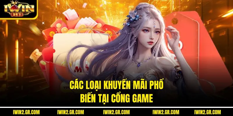Các loại khuyến mãi phổ biến tại Cổng game