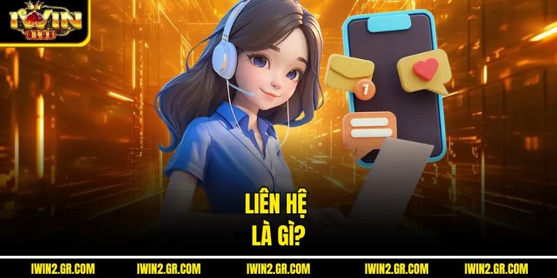 Liên hệ là gì?