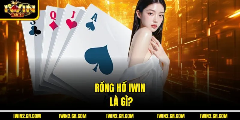 Rồng hổ IWIN là gì?